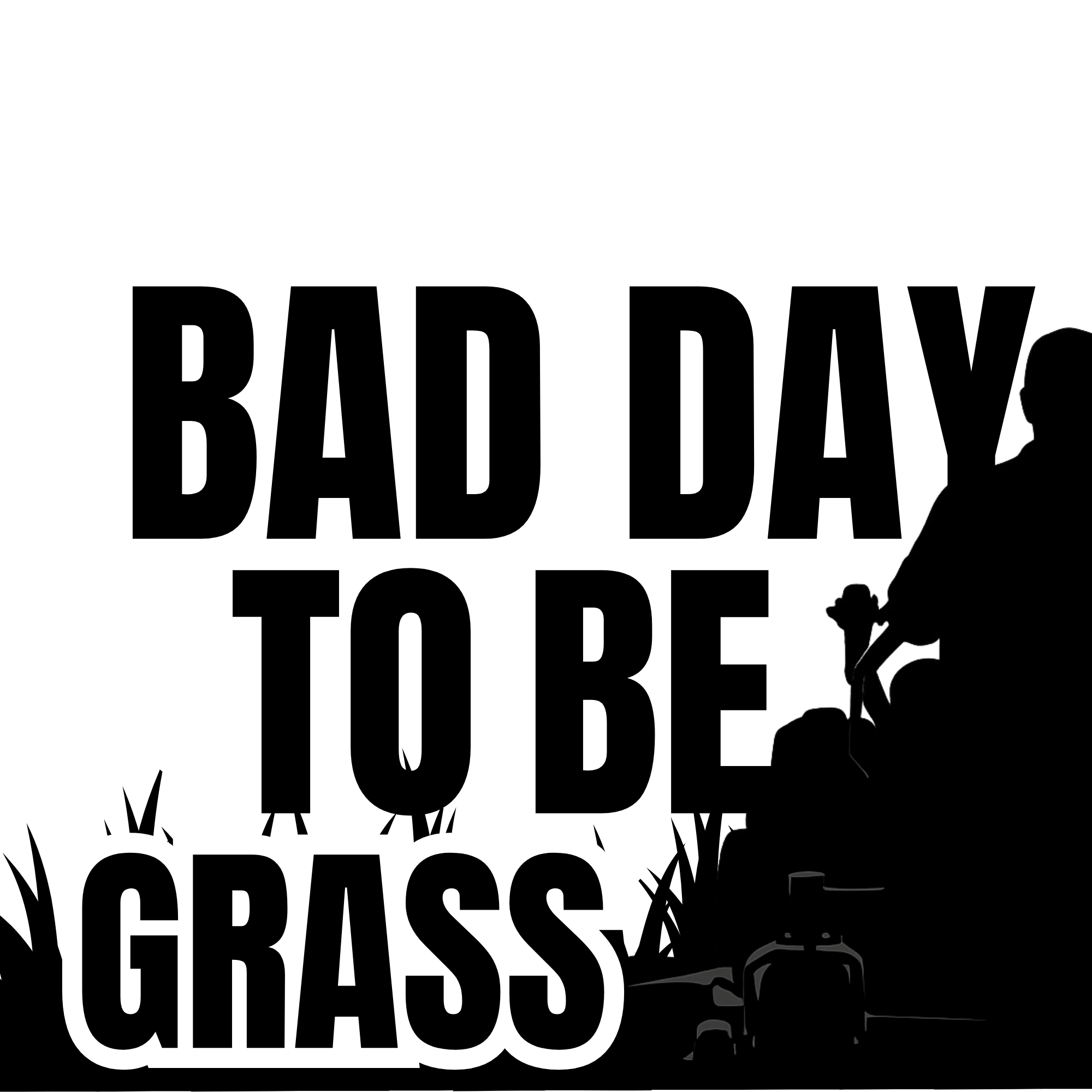 Bad Day to be Grass 2