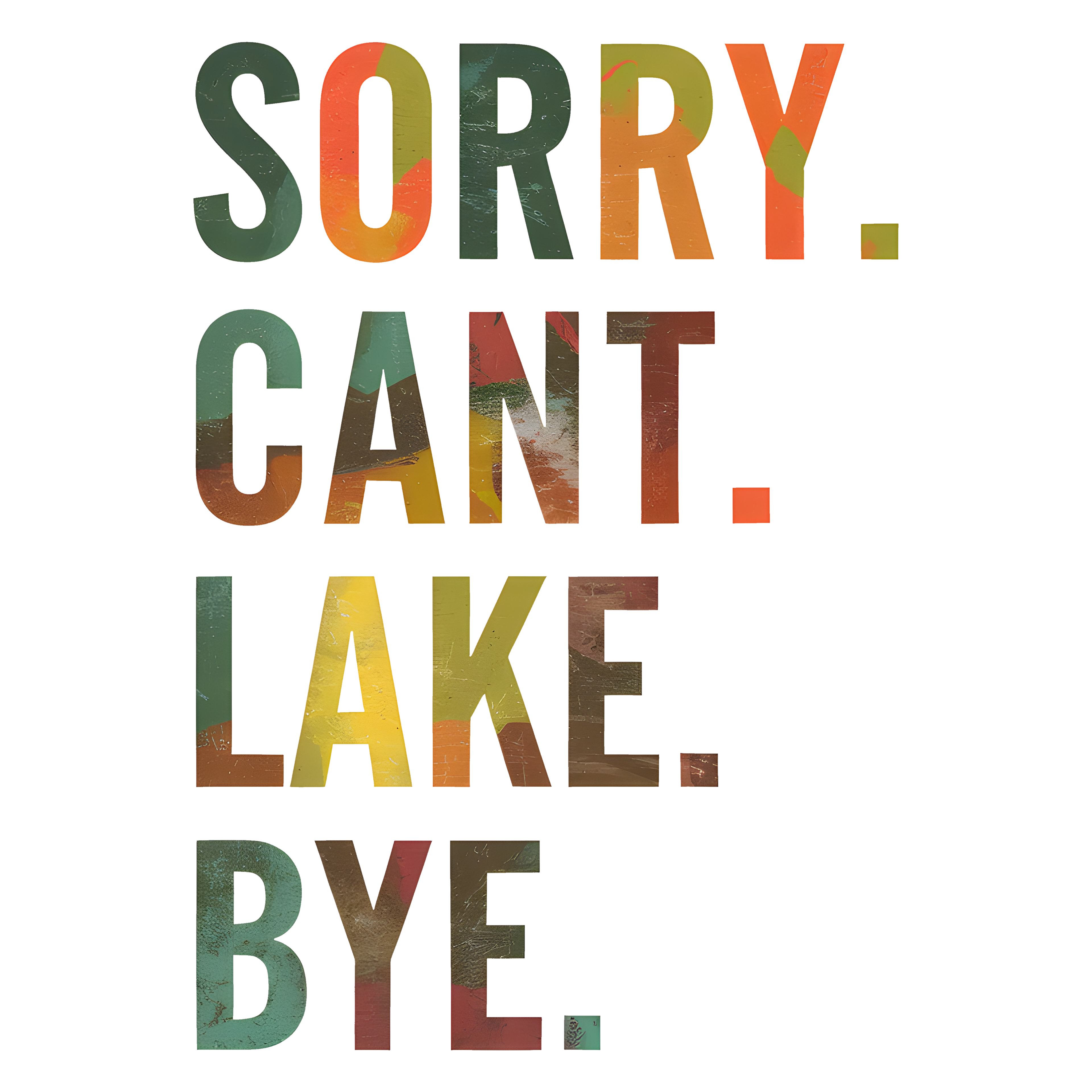 Sorry, Can't, Lake 3